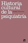 Historia cultural de la psiquiatría