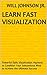 Learn Fast Visualization: Powerful Daily Visualization Hypnosis to Condition Your Subconsious Mind to Achieve the Ultimate Success