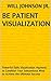 Be Patient Visualization: Powerful Daily Visualization Hypnosis to Condition Your Subconsious Mind to Achieve the Ultimate Success