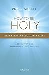 How to Be Holy: F...