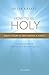 How to Be Holy by Peter Kreeft How to Be Holy by Peter Kreeft