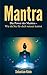 Mantra : Die Power des Mant...
