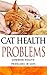 Cat Health Problems: Common Health Problems In Cats