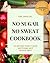 No Sugar, No Sweat Official Cookbook: 50 Recipes That Taste Anything But Sugar-Free