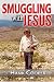 Smuggling With Jesus