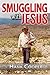 Smuggling With Jesus