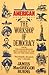 The Workshop of Democracy From the Emancipation Proclamation to the Era of the New Deal (The American Experiment Volume II)