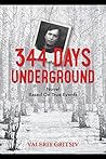 344 Days Underground: A Novel Based on True Events