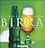 Il libro completo della birra. Storia, lavorazione, degustazione, varietà di tutto il mondo