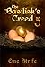 The Basilisk's Creed: Volume Five (The Basilisk's Creed #1)