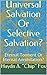 Universal Salvation Or Sele...