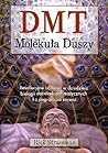 DMT. Molekuła duszy