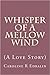 Whisper of a Mellow Wind by Caroline R Edralin