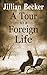A Tour in a Foreign Life