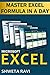 EXCEL: MASTER FORMULAS IN ONE DAY, FROM BEGINNER TO EXPERT (FUNCTIONS WITH PRACTICAL EXAMPLES): Microsoft Excel Tutorial - Quick Reference Guide
