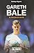 Gareth Bale: El ciclón de Gales (Spanish Edition)