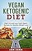 Vegan Ketogenic Diet Cookbo...