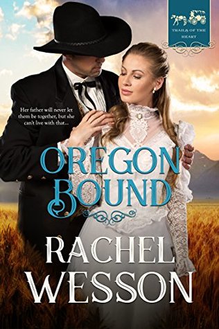 Oregon Bound (Trails of the Heart, #1)
