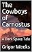 The Cowboys of Carnostus: A Dark Space Tale