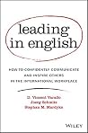 Leading in English: How to Confidently Communicate and Inspire Others in the International Workplace