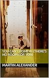 You Can't Come In