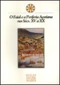 O Faial e a Periferia Açoriana nos séculos XV a XX : actas do II colóquio