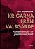 Krigarna från Valsgärde Glimtar från en guld- och granatskimr... by Kent Andersson