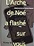 L'Arche de Noé a flashé sur vous by Chloé von Arx