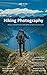 Plan & Go | Hiking Photography: All you need to know to take better pictures on every trail (Plan & Go Hiking)