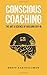 Conscious Coaching by Brett Bartholomew