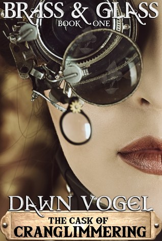 Brass & Glass, Book One: The Cask of Cranglimmering
