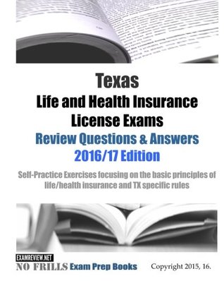 Texas Life and Health Insurance License Exams Review Questions ...