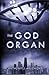 The God Organ (Black Market DNA #4)