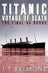 Titanic: Voyage of Death: The Final 48 Hours