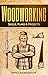 Woodworking: Skills, Plans ...