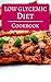 Low Glycemic Diet Cookbook: Delicious Low GI Recipes For Beginners (Low Glycemic Index Diet Book 1)