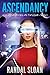 Ascendancy (A Near Future S...