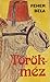 Törökméz by Béla Fehér