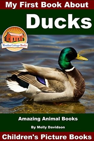 My First Book About Ducks - Amazing Animal Books - Children's Picture Books (Kindle Edition)