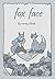 Fox Face by Emmy Clarke