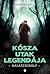 Kósza utak legendája: Kalászkirály