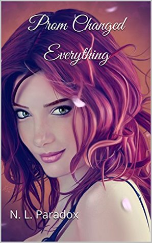 Prom Changed Everything (Kindle Edition)