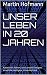 Unser Leben in 20 Jahren: A...