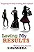 Loving My Results (Wholeness Series Book 10)