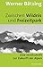 Zwischen Wildnis und Freizeitpark: Eine Streitschrift zur Zukunft der Alpen (German Edition)