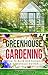 Greenhouse Gardening by Emma Brooks