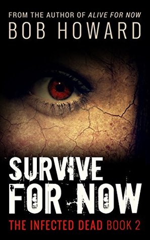 Survive for Now (The Infected Dead #2)