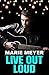 Live Out Loud