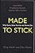 Made To Stick by Chip Heath