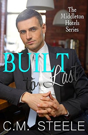 Built to Last (The Middleton Hotels, #2)